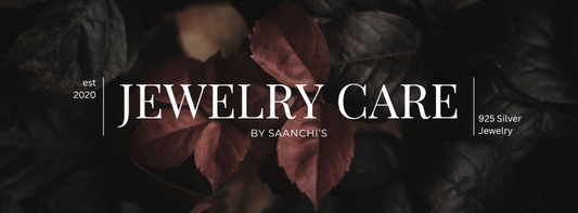 Saanchi's Jewelry Care